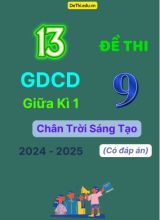 13 Đề thi GDCD 9 giữa Kì 1 Chân Trời Sáng Tạo 2024-2025 (Có đáp án)